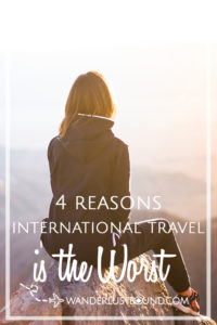 Why International Travel is Difficult