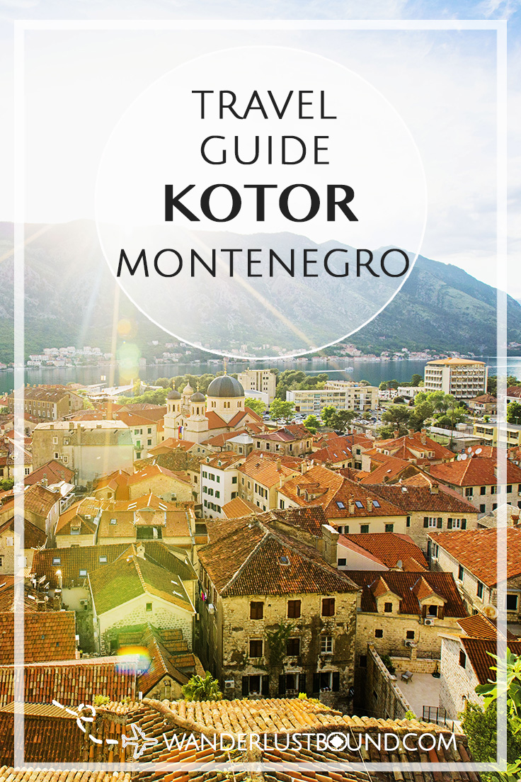 A Europe travel guide for Kotor, Montenegro for your next vacation.