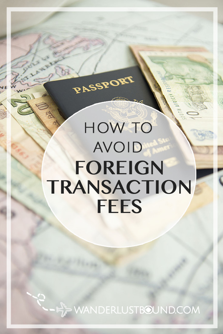 Travel tips and hacks for avoiding foreign transaction fees while on international trips.