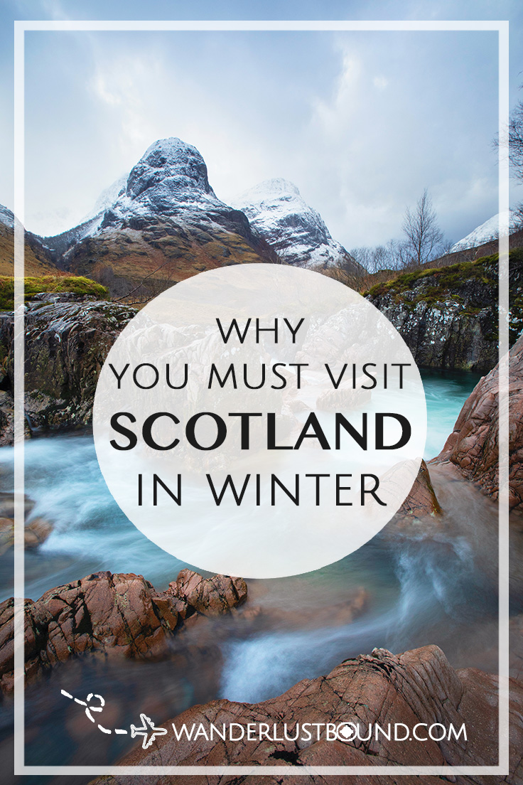 Why you must visit Scotland in Winter by Shelley Coar https://wanderlustbound.com/edinburgh-the-balmoral-highlands-in-winter/