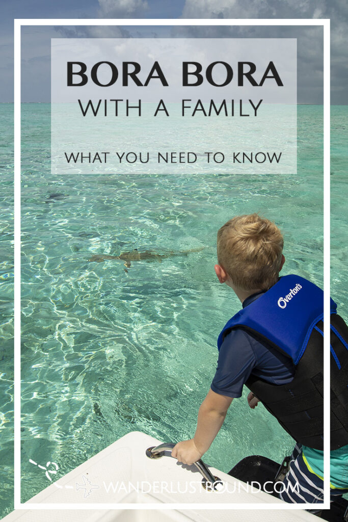 Should you travel Bora Bora with your family. Shelley Coar Photography. https://wanderlustbound.com/secrets-of-bora-bora